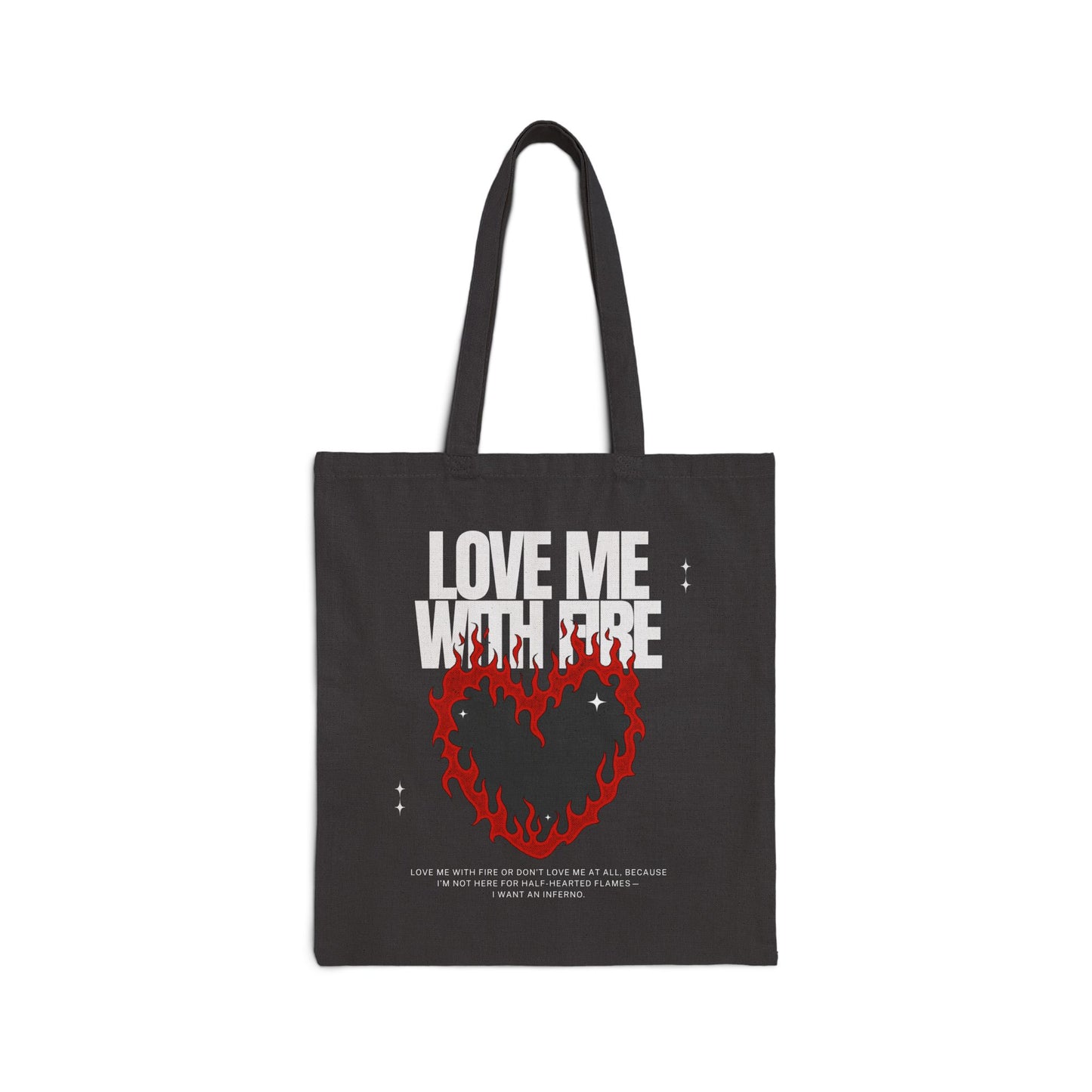 Love Me with Fire - Tote Bag